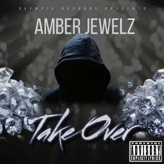 TakeOver by Amber Jewelz