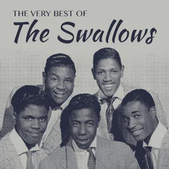 The Very Best of the Swallows by The Swallows