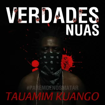 Verdades Nuas by Tauamim Kuango