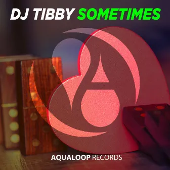 Sometimes by DJ Tibby