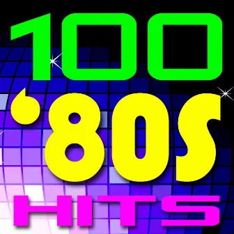 100 80s Hits! by Ultimate Pop Hits!