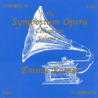 The Symposium Opera Collection, Vol. 4 (1906-1939) by Emma Eames