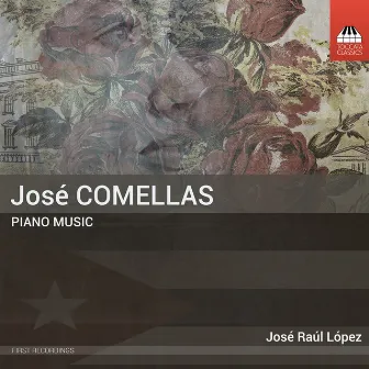 Comellas: Piano Works by Jose Raul Lopez