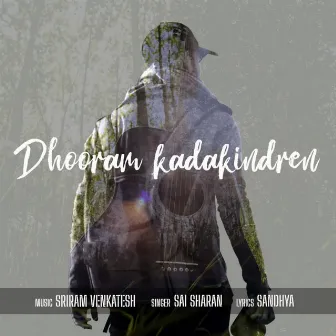 Dhooram Kadakindren by Sai Sharan