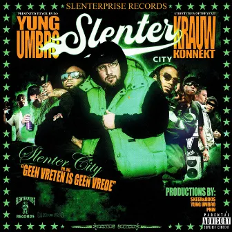 SLENTER CITY VOL 1: GEEN VRETEN IS GEEN VREDE (HOSTED BY MOCABZ) by $KEER&BOO$