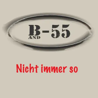 Nicht immer so by B-55