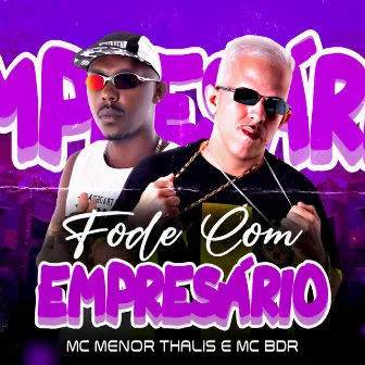 Fode Com Empresário by MC BDR