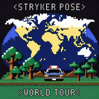 World Tour by Stryker Pose