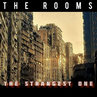 The Strangest One by The Rooms