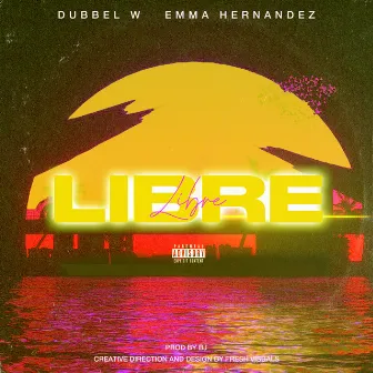 LIBRE by Emma Hernandez