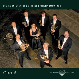 Opera! by Die Hornisten der Berliner Philharmoniker