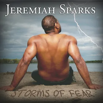 Storms of Fear by Jeremiah Sparks