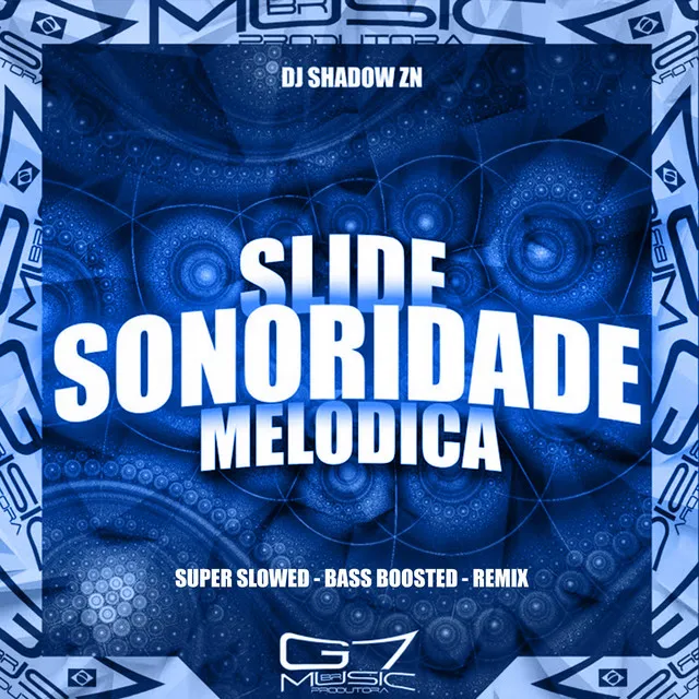 Slide Sonoridade Melódica (Super Slowed Bass Boosted Remix)