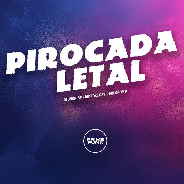 Pirocada Letal