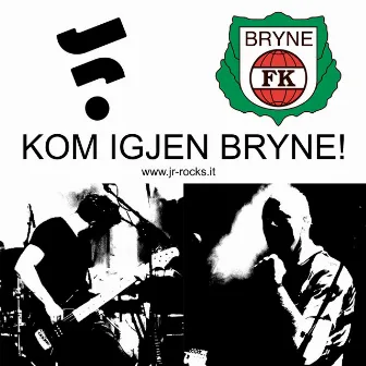 Kom Igjen Bryne! by Jr.