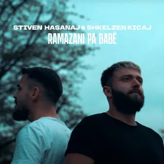 Ramazani pa Babë by Stiven Hasanaj