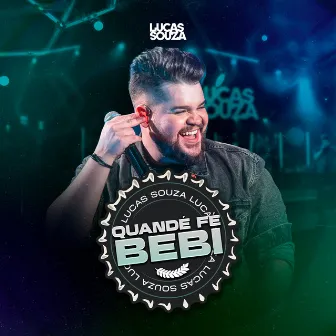 Quandé Fé Bebi, Ep. 1 by Lucas Souza