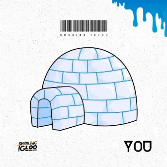 You by Smoking Igloo