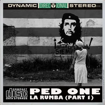 La Rumba, Pt. 1 by Ped One