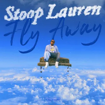 Fly Away by Stoop Lauren