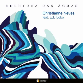 ABERTURA DAS ÁGUAS by Christianne Neves