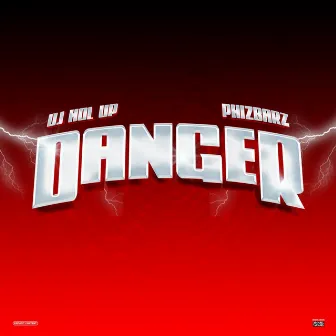 Danger by DJ Hol Up