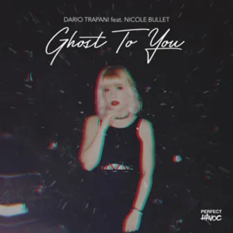 Ghost To You (feat. Nicole Bullet) by Dario Trapani