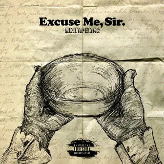 Excuse Me Sir by Mixtapemac