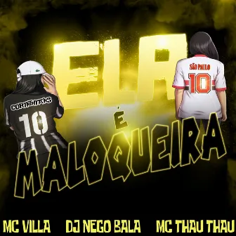 Ela É Maloqueira by Mc Thau Thau