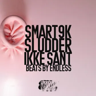 Ikke Sant by Smart 9000