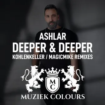 Deeper & Deeper (Kohlenkeller & MagicMike Remixes) by ASHLAR