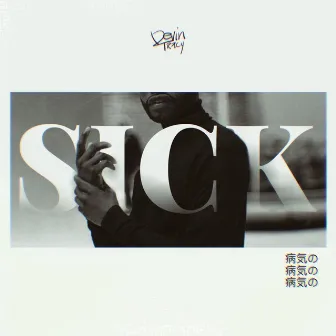 Sick by Devin Tracy