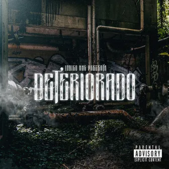 Deteriorado by Indigo Hhc