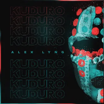 KUDURO by Alex Lyng