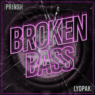 Broken Bass by LYOPAK