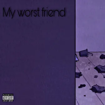 My Worst Friend by Joype