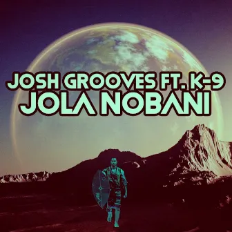 Jola Nobani by Josh Grooves