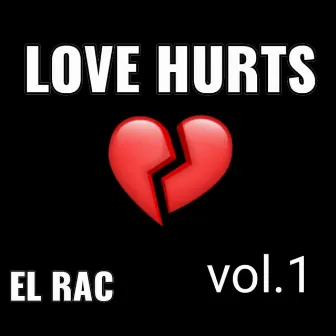 Love hurts, Vol.1 (2021 Remastered Version) by EL RAC