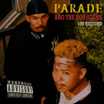 PARADE by BRO THE HOT SCENE