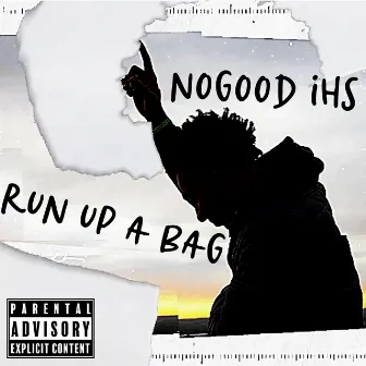 Run Up A Bag by NoGoodIhs