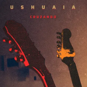 Cruzando by Ushuaia