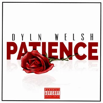 Patience by Dyln Welsh