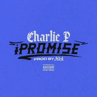 iPROMISE by Charlie P