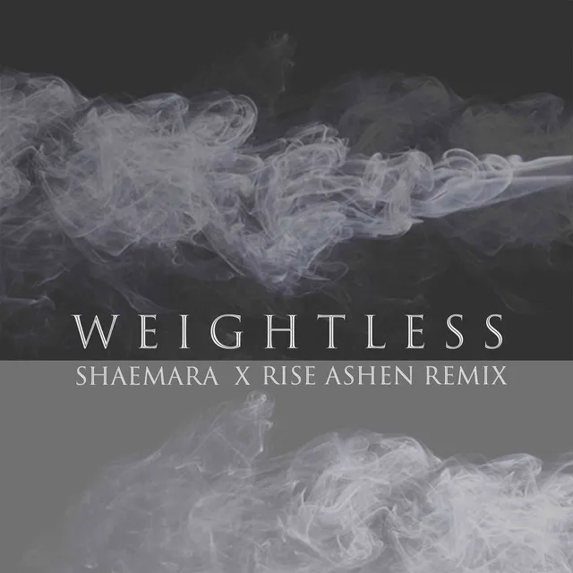 Weightless (Rise Ashen Remix)