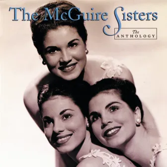 The Anthology by The McGuire Sisters