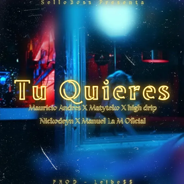 Tu Quieres