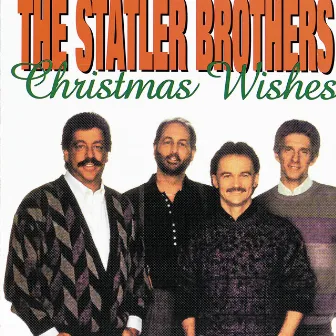 Christmas Wishes by The Statler Brothers