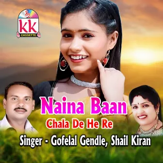 Naina Baan Chala De He Re by Shail Kiran