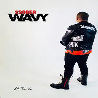 Wavy by 2 Sober