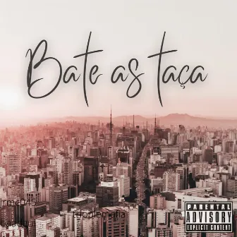 Bate as Taça by Je Mc 45